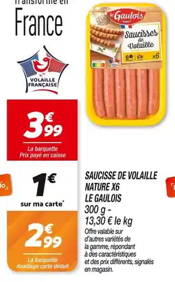 Netto Le Gaulois Saucisses de Volaille Nature x 6 offre