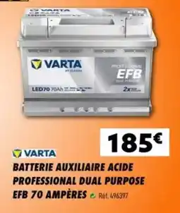 Narbonne accessoires Varta - batterie auxiliaire acide professional dual purpose efb 70ampères offre