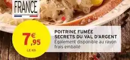 Intermarché Secrets du val d'argent - poitrine fumée offre