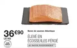 Monoprix Baron de saumon atlantique écousse/iles feroé offre
