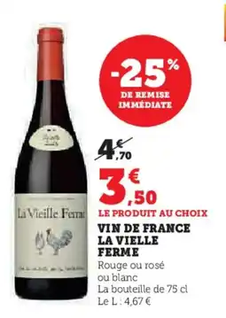 Hyper U LA VIELLE FERME Vin de france offre