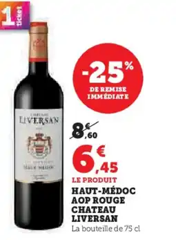 Hyper U Haut-médoc aop rouge chateau liversan offre