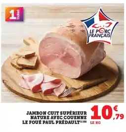 Hyper U Jambon cuit supérieur le foué paul prédault offre