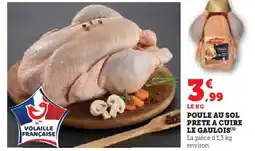 Hyper U LE GAULOIS Poule au sol prete a cuire offre