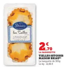 Hyper U MAISON BRIAU Tielles setoises offre
