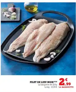 Super U Filet de lieu noir offre