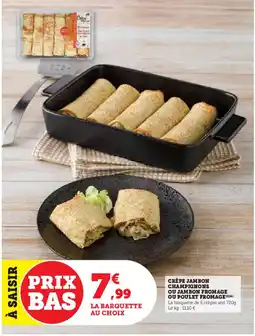 Super U Crêpe jambon champignons ou jambon fromage ou poulet fromage offre