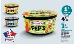 Super U MAITRE COQ Pep's balls de poulet en box offre