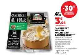 Super U Camembert au four au lait cru e.graindorge offre