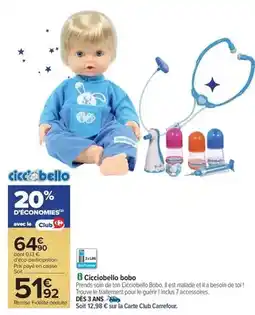 Carrefour Cicciobello - bobo offre