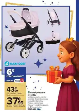 Carrefour Maxi-cosi - combi poussette et landau offre