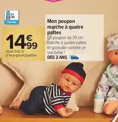 Carrefour Vrai - mon poupon marche à quatre pattes offre