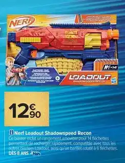 Carrefour Nerf - loadout shadowspeed recon offre