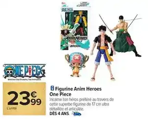 Carrefour Figurine anim heroes one piece offre