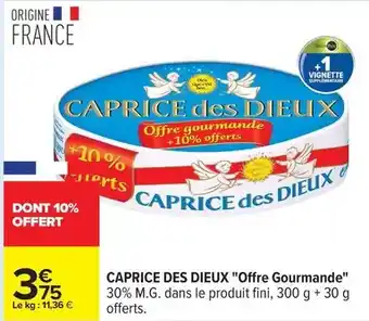 Carrefour Drive Caprice des dieux - fromage offre