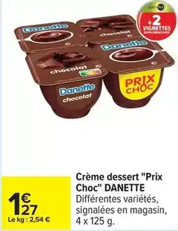 Carrefour Drive Danette - crème dessert prix choc offre