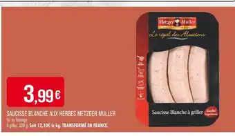 Match METZGER MULLER Saucisse blanche aux herbes offre