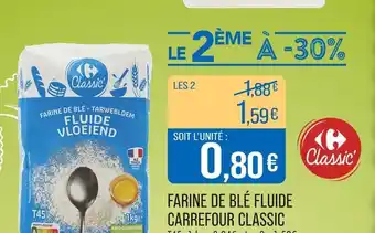 Match CARREFOUR CLASSIC Farine de Blé Fluide offre