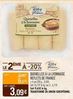 Match REFLETS DE FRANCE Quenelles à la lyonnaise Nature offre