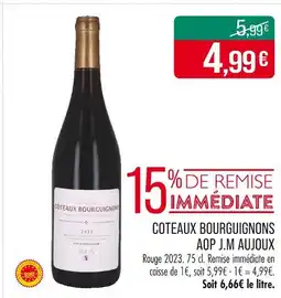 Match AOP J.M AUJOUX Coteaux Bourguignons AOP Rouge 2023 offre