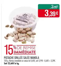 Match MANOLA Pistache grillée salée offre