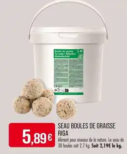 Match Seau boules de graisse riga offre