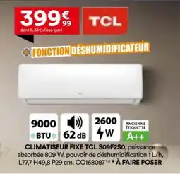 BUT CLIMATISEUR FIXE TCL S09F2S0 offre