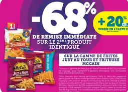 U Express SUR LA GAMME DE FRITES JUST AU FOUR ET FRITEUSE MCCAIN offre