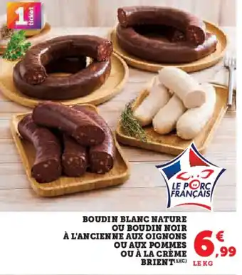 U Express Boudin blanc nature ou boudin noir à l'ancienne aux oignons ou aux pommes ou à la crème brient offre