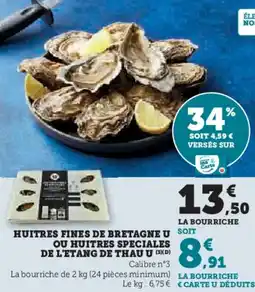 U Express Huitres fines de bretagne u ou huitres speciales de l'etang de thau u offre