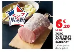 U Express Porc roti filet ou échine sans os offre