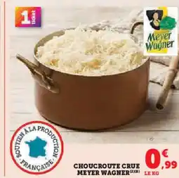 Super U MEYER WAGNER Choucroute crue offre
