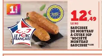 Super U Saucisse de morteau à cuire igp société morteau saucisse offre
