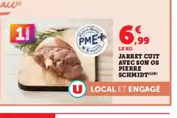 Super U PIERRE SCHMIDT Jarret cuit avec son os offre