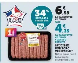 Super U Saucisse pur porc veritable offre
