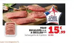 Super U Veau escalope a griller offre