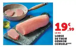 Super U Longe de thon germon congele offre