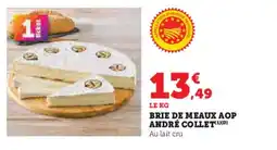 Super U Brie de meaux aop andré collet offre
