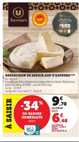Super U Reblochon de savoie aop u saveurs offre