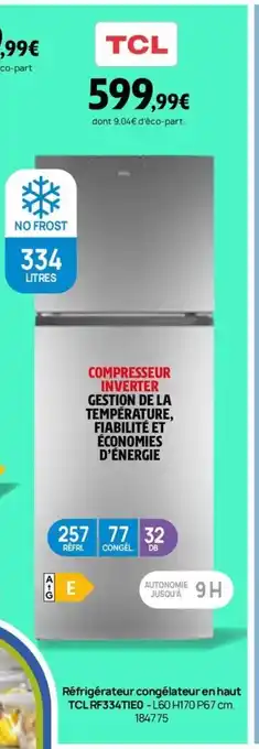 Darty TCL Réfrigérateur congélateur en haut RF334TIEO-L60 offre