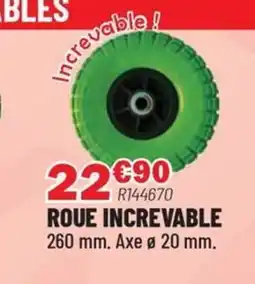 Brico Pro Roue increvable offre
