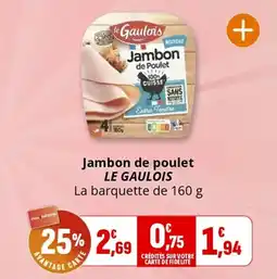 Coccimarket Jambon de poulet le gaulois offre