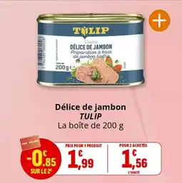 Coccimarket Délice de jambon tulip offre