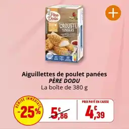 Coccinelle Express Aiguillettes de poulet panées père dodu offre