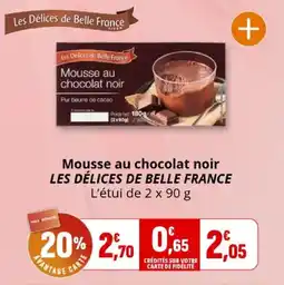Coccinelle Express Mousse au chocolat noir les délices de belle france offre