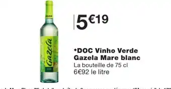 Monoprix Doc vinho verde gazela mare blanc offre