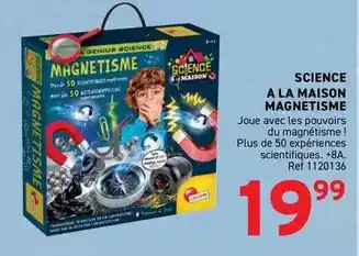 Trafic Science a la maison magnetisme offre