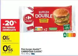 Carrefour Drive Carrefour - pain burger double classic offre