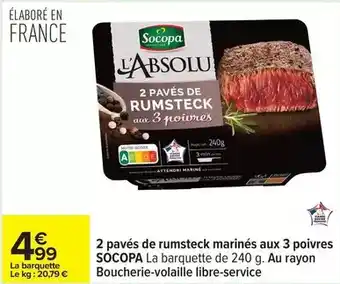 Carrefour Drive Socopa - 2 pavés de rumsteck marinés aux 3 poivres offre