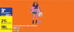 Carrefour Drive Monster - poupée high clawdeen offre
